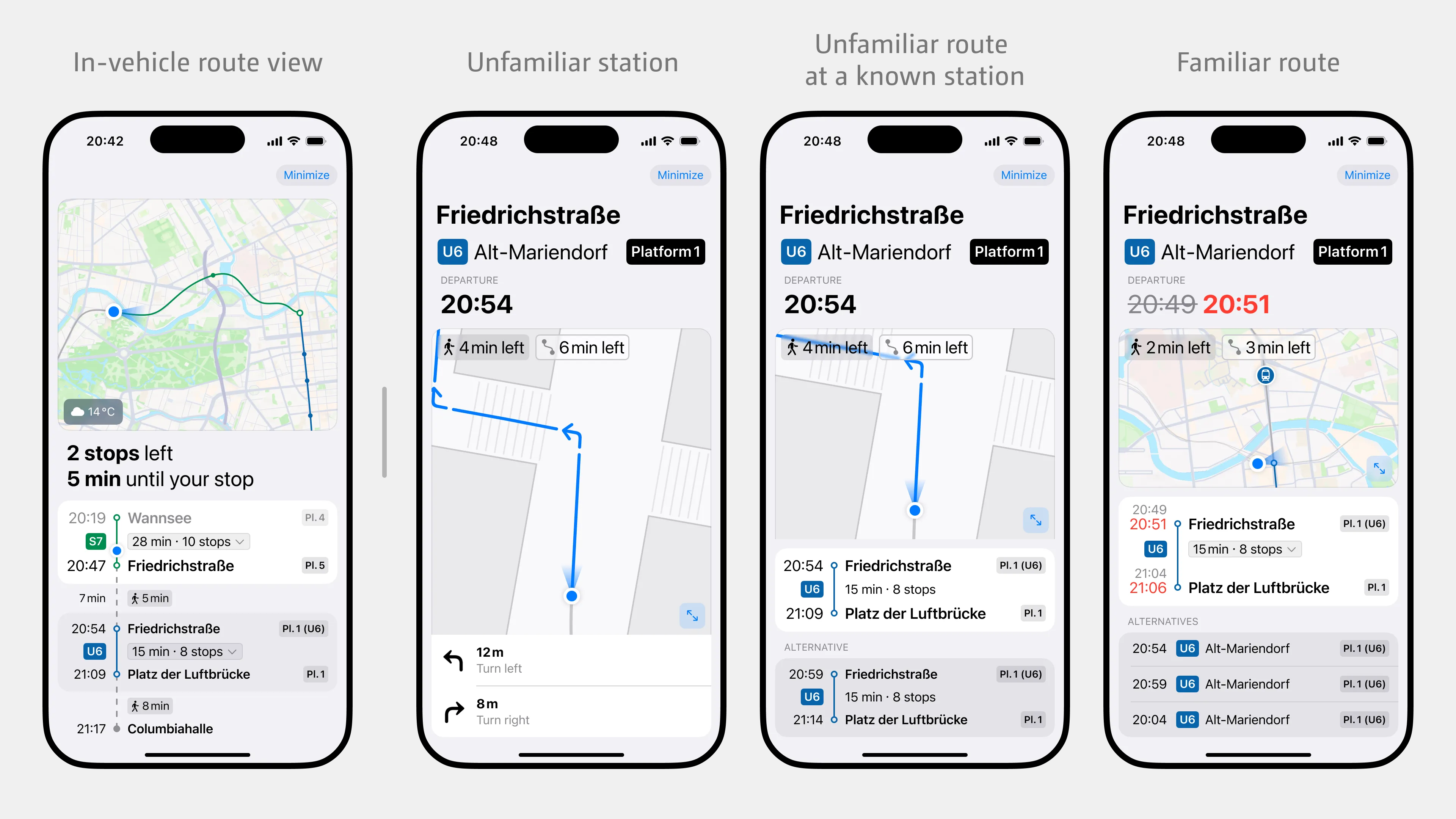 In-vehicle route view, Unfamiliar station, Unfamiliar route at a known station, Familiar route
